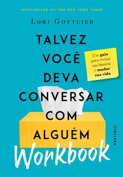 Talvez você deva conversar com alguém: Workbook (eBook, ePUB) - Gottlieb, Lori