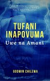 Tufani Inapovuma - Uwe na Amani (eBook, ePUB)