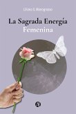 La Sagrada Energía Femenina (eBook, ePUB)