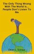 The Only Thing Wrong with the World... - Bild 1