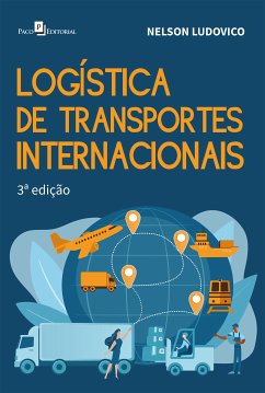 Logística de transportes internacionais (3ª Edição) (eBook, ePUB) - Ludovico, Nelson