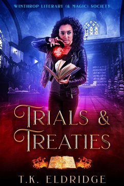 Trials & Treaties (Winthrop Literary (& Magic) Society, #2) (eBook, ePUB) - Eldridge, Tk
