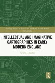 Intellectual and Imaginative Cartographies in Early Modern England (eBook, ePUB)