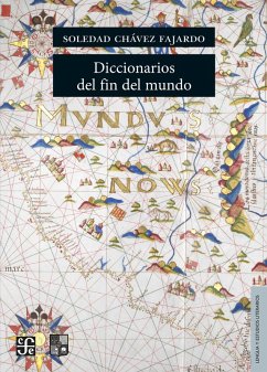 Diccionarios del fin del mundo (eBook, ePUB) - Chávez Fajardo, Soledad