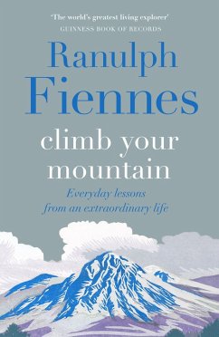 Climb Your Mountain (eBook, ePUB) - Fiennes, Ranulph