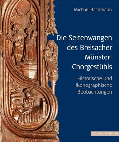 Die Seitenwangen des Breisacher Münster-Chorgestühls - Bachmann, Michael