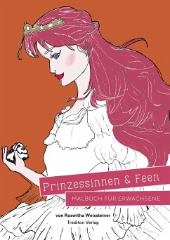 Prinzessinen und Feen - Malbuch für Erwachsene - Weissteiner, Roswitha