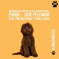 Emma - Der Feldmob - Kühl, Alexander;Frost, Maximilian