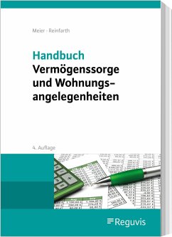 Handbuch Vermögenssorge und Wohnungsangelegenheiten - Meier, Sybille M.;Reinfarth, Alexandra