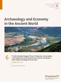 A. The Riverlands of Aegean Thrace: Production, Consumption and Exploitation of the Natural and Cultural Landscapes B. River Valleys and Regional Economies