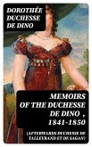 Memoirs of the Duchesse De Dino (Afterwards Duchesse de Talleyrand et de Sagan) , 1841-1850 (eBook, ePUB)
