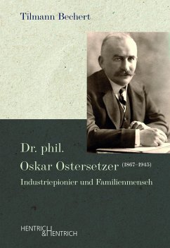 Dr. phil. Oskar Ostersetzer (1867-1945) - Bechert, Tilmann