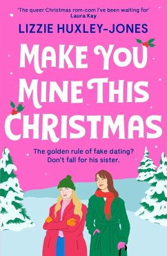 Make You Mine This Christmas (eBook, ePUB) - Huxley-Jones, Lizzie Make You Mine This Christmas (eBook, ePUB) - Huxley-Jones, Lizzie