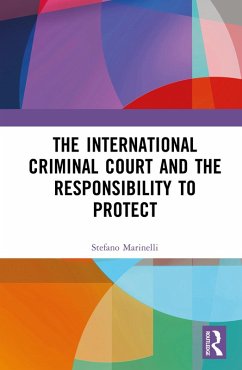 The International Criminal Court and the Responsibility to Protect (eBook, PDF) - Marinelli, Stefano