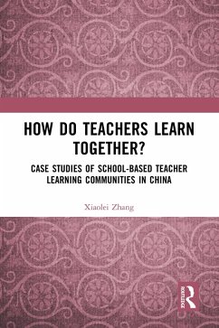 How Do Teachers Learn Together? (eBook, ePUB) - Zhang, Xiaolei