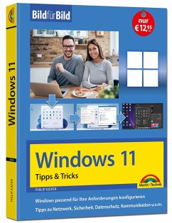 Windows 11 Tipps und Tricks - Bild für Bild erklärt - Ideal für Einsteiger und Fortgeschrittene geeignet - Kiefer, Philip