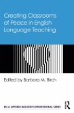 Creating Classrooms of Peace in English Language Teaching (eBook, PDF)