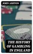 The History of Gambling in England... - Bild 1