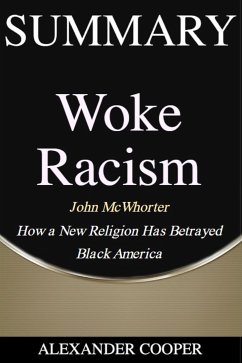 Summary of Woke Racism (eBook, ePUB) - Cooper, Alexander
