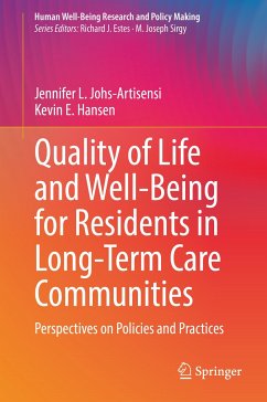 Quality of Life and Well-Being for Residents in Long-Term Care Communities (eBook, PDF) - Johs-Artisensi, Jennifer L.; Hansen, Kevin E.
