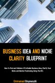 Business Idea And Niche Clarity Blueprint (eBook, ePUB)
