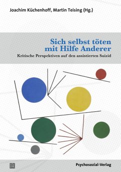 Sich selbst töten mit Hilfe Anderer (eBook, PDF)