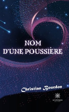 Nom d'une poussière (eBook, ePUB) - Bourdon, Christian
