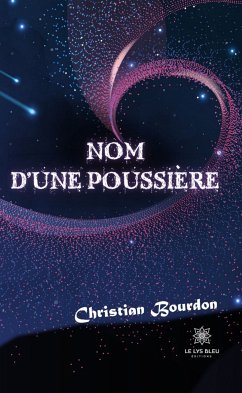 Nom d’une poussière (eBook, ePUB) - Bourdon, Christian