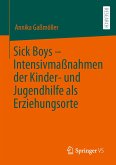Sick Boys – Intensivmaßnahmen der Kinder- und Jugendhilfe als Erziehungsorte (eBook, PDF)