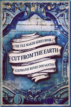 Cut From The Earth (eBook, ePUB) - Dos Santos, Stephanie Renee