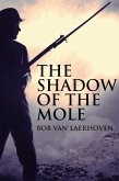 The Shadow Of The Mole (eBook, ePUB)