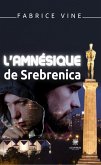 L&quote;amnésique de Srebrenica (eBook, ePUB)