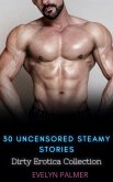 30 Uncensored Steamy Stories (eBook, ePUB)