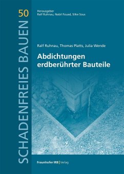 Abdichtungen erdberührter Bauteile. (eBook, PDF) - Platts, Thomas; Ruhnau, Ralf; Wende, Julia