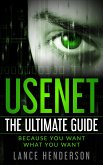 Usenet: The Ultimate Guide (eBook, ePUB)