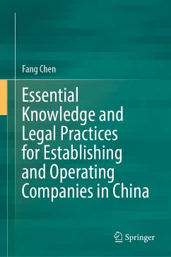 Essential Knowledge and Legal Practices for Establishing and Operating Companies in China (eBook, PDF) - Chen, Fang