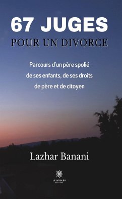 67 juges pour un divorce (eBook, ePUB) - Banani, Lazhar