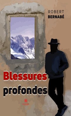 Blessures profondes (eBook, ePUB) - Bernabé, Robert