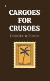 Cargoes for Crusoes (eBook, ePUB)