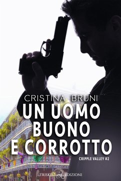 Un uomo buono e corrotto (eBook, ePUB) - Bruni, Cristina