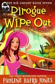 Pirogue Wipe Out (The Big Uneasy, #7) (eBook, ePUB)