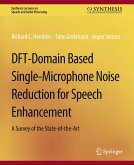 DFT-Domain Based Single-Microphone Noise Reduction for Speech Enhancement