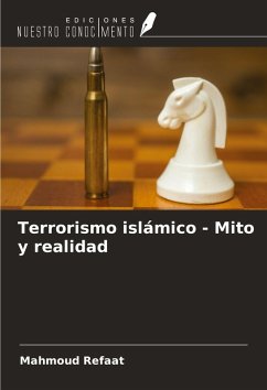Terrorismo islámico - Mito y realidad - Refaat, Mahmoud