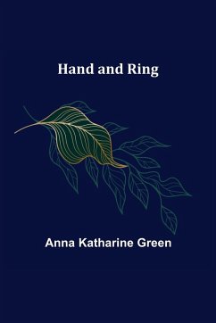 Hand and Ring - Katharine Green, Anna