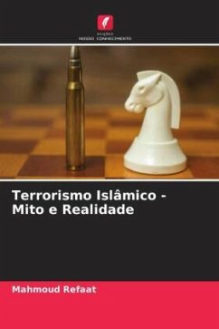 Terrorismo Islâmico - Mito e Realidade - Refaat, Mahmoud