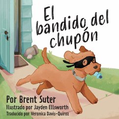 The Binky Bandit / El bandido del chupón - Suter, Brent