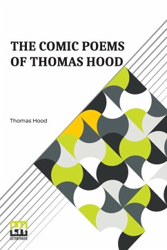 The Comic Poems Of Thomas Hood - Hood, Thomas