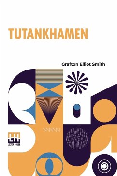 Tutankhamen - Smith, Grafton Elliot