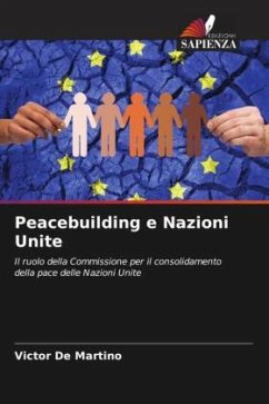 Peacebuilding e Nazioni Unite - De Martino, Victor