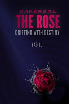 The Rose Drifting with Destiny - Yao Lu